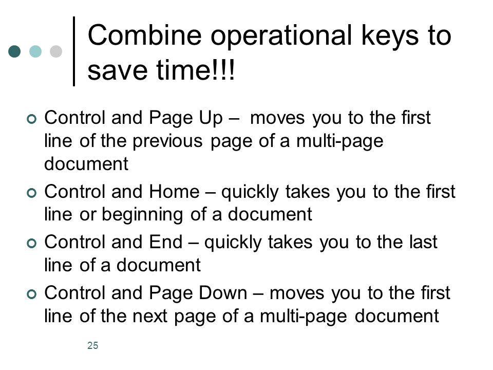 Combine operational keys to save time!!!