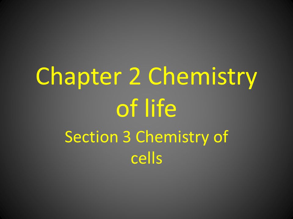 Chapter 2 Chemistry of life
