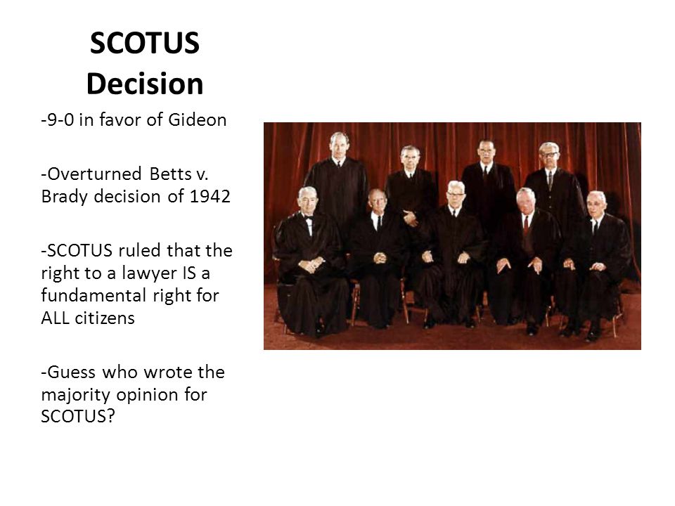 SCOTUS Decision -9-0 in favor of Gideon