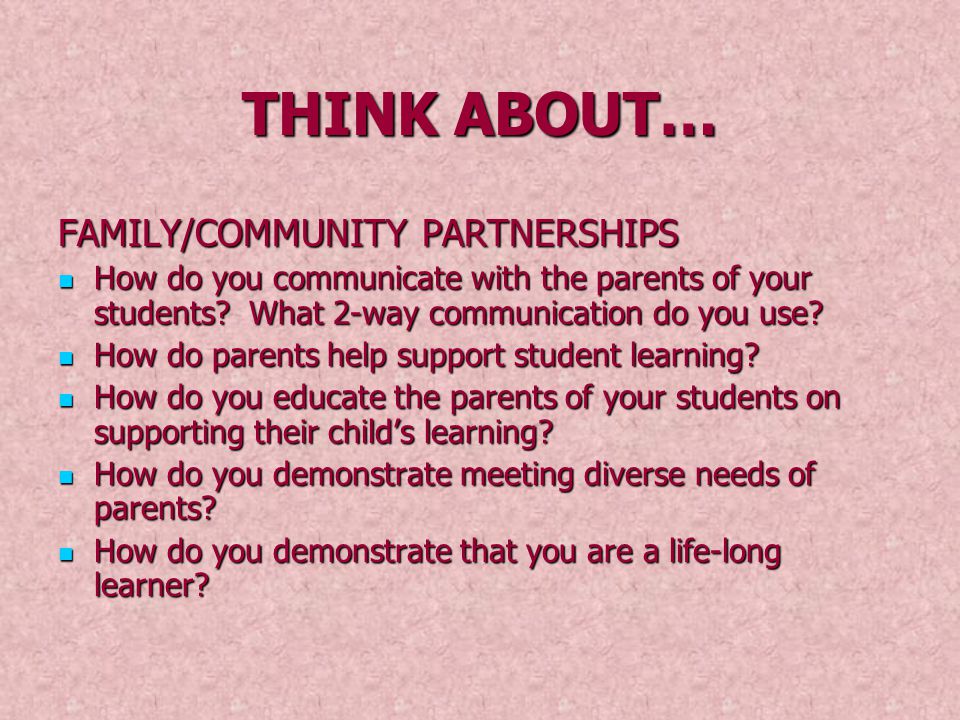 THINK ABOUT… FAMILY/COMMUNITY PARTNERSHIPS
