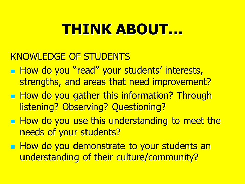 THINK ABOUT… KNOWLEDGE OF STUDENTS