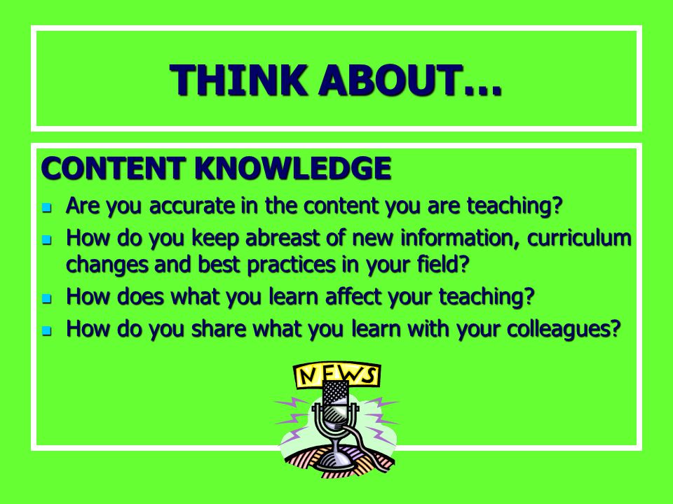 THINK ABOUT… CONTENT KNOWLEDGE