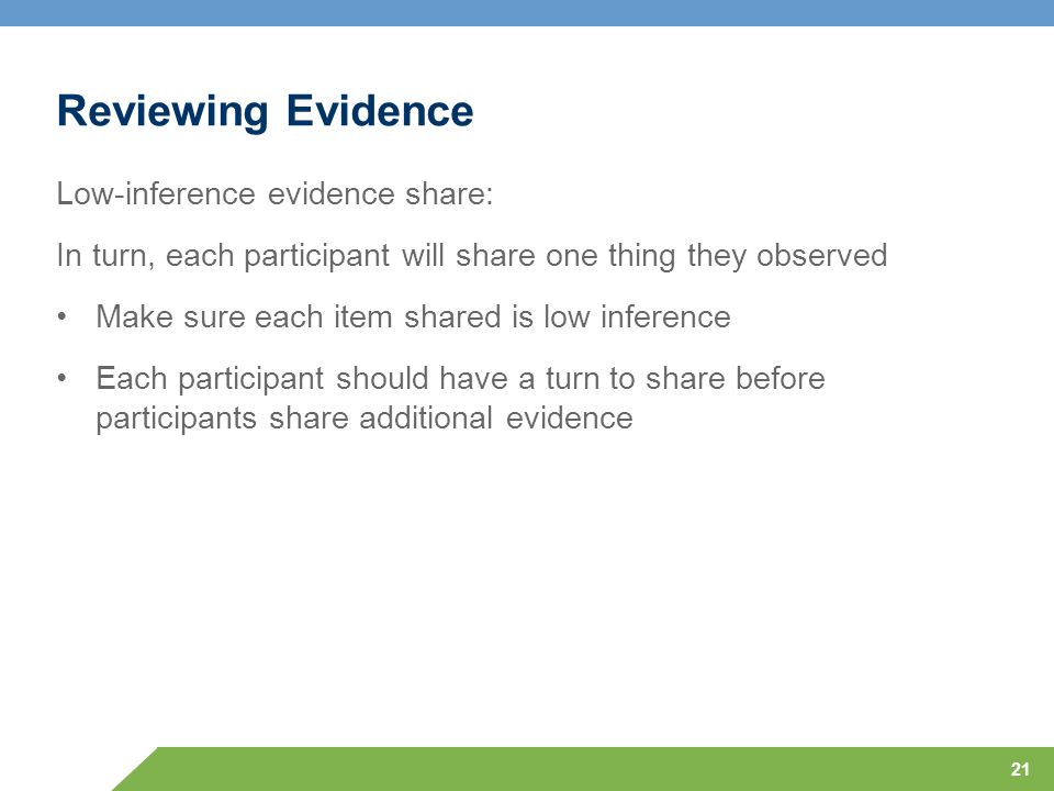 Reviewing Evidence Low-inference evidence share: