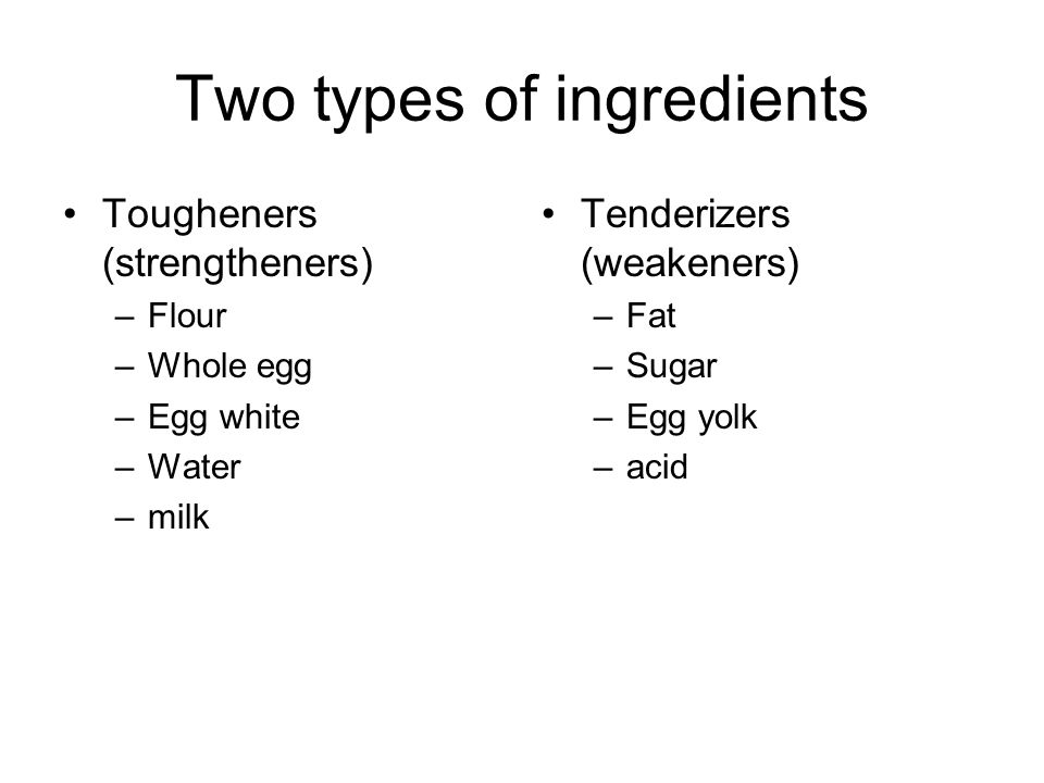 Two types of ingredients