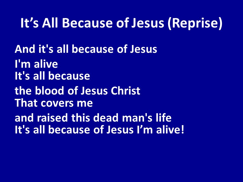 It’s All Because of Jesus (Reprise)