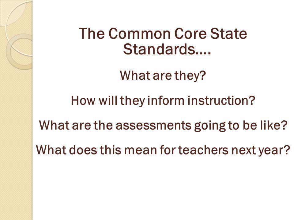 The Common Core State Standards Initiative….
