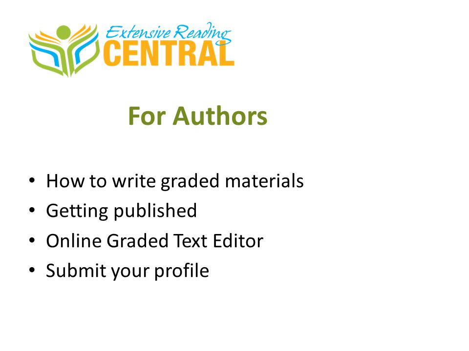 For Authors How to write graded materials Getting published