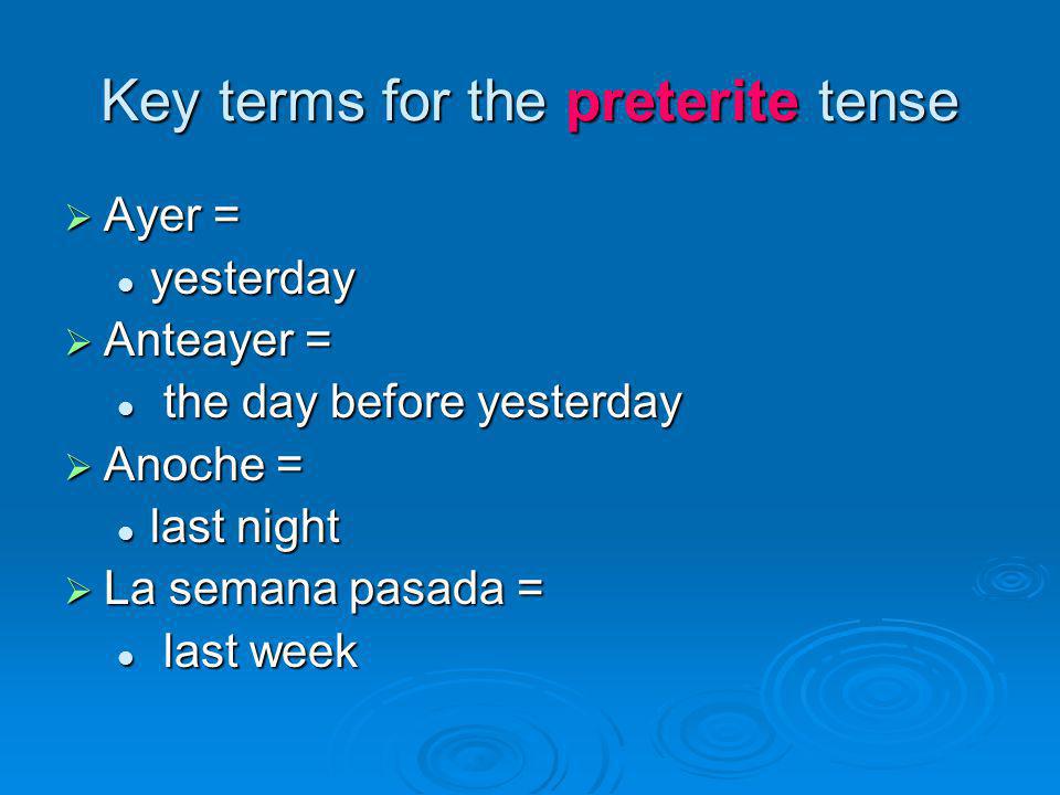 Key terms for the preterite tense