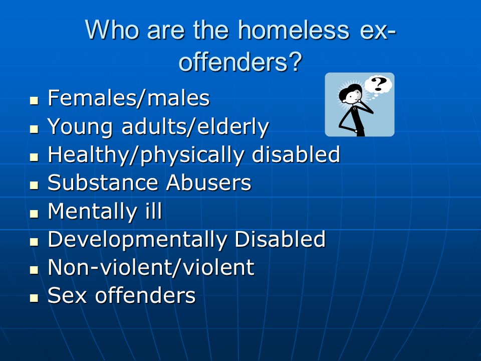Who are the homeless ex-offenders