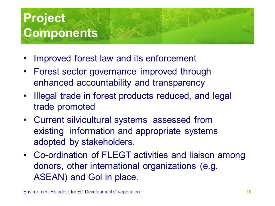 Project Components Improved forest law and its enforcement