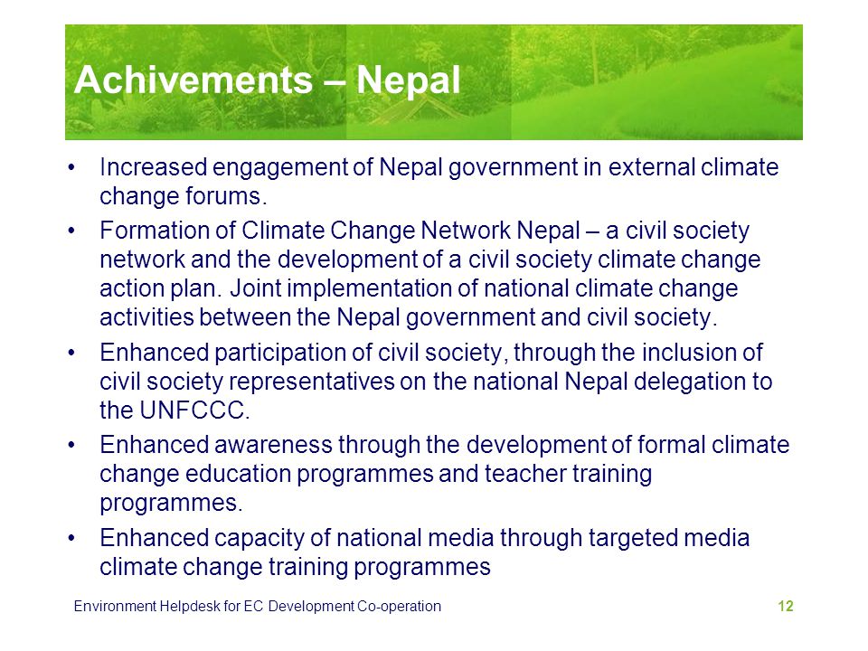 Achivements – Nepal Increased engagement of Nepal government in external climate change forums.