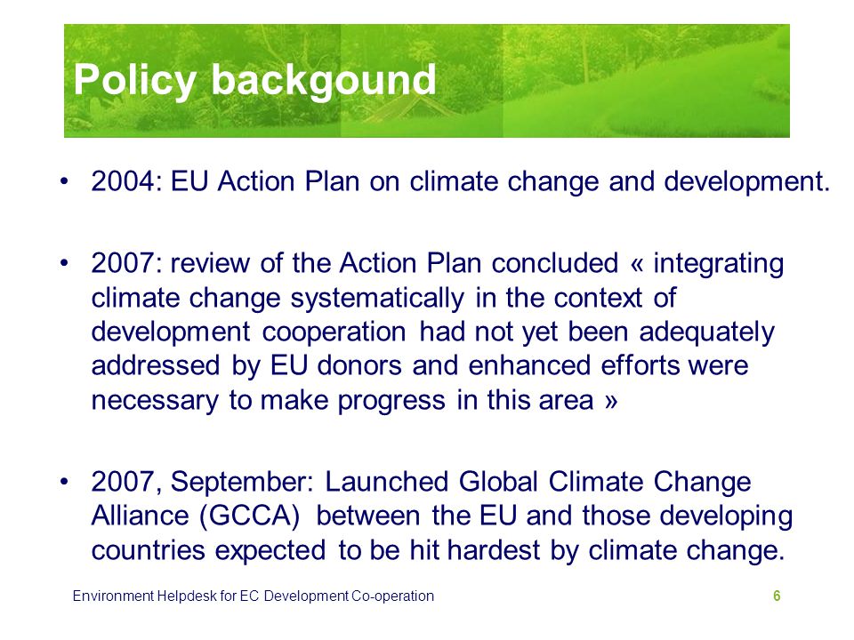 Policy backgound 2004: EU Action Plan on climate change and development.