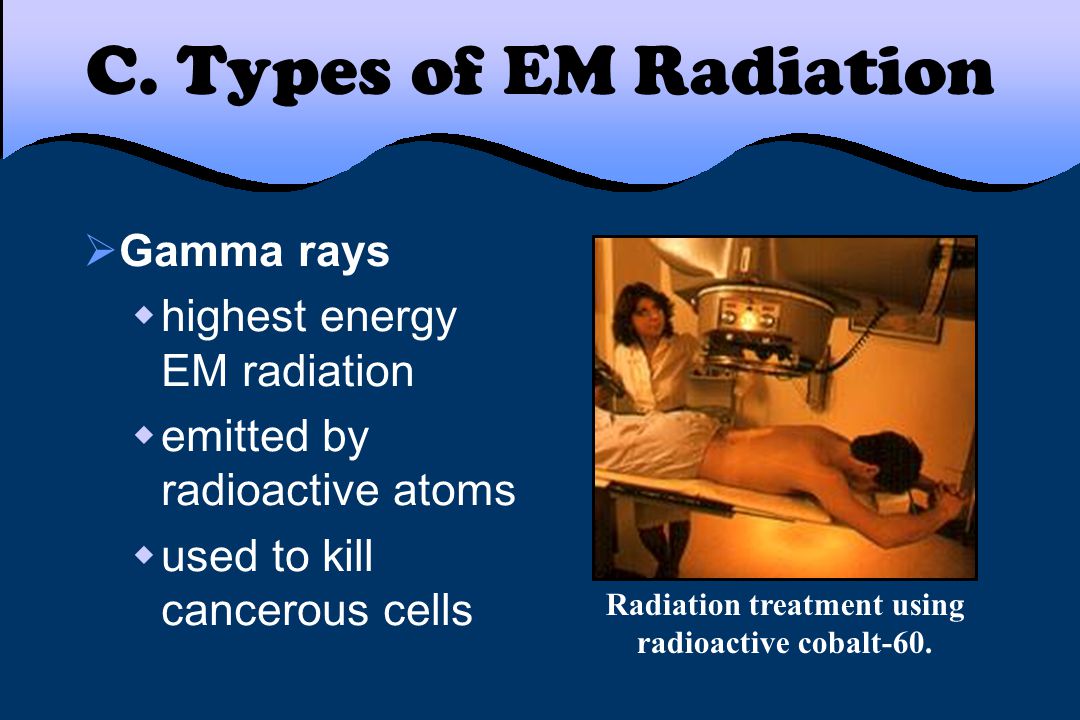 Radiation treatment using radioactive cobalt-60.