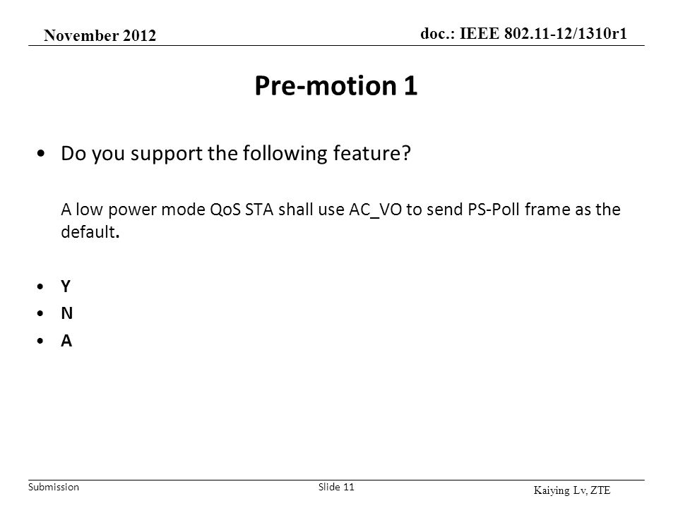 Pre-motion 1 Do you support the following feature