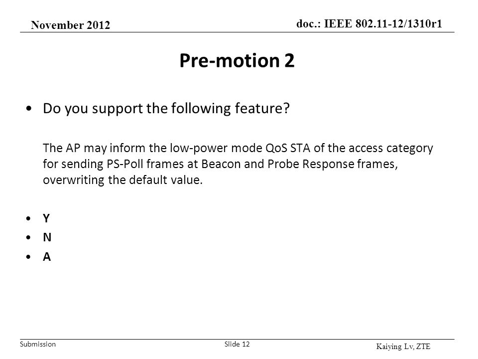 Pre-motion 2 Do you support the following feature
