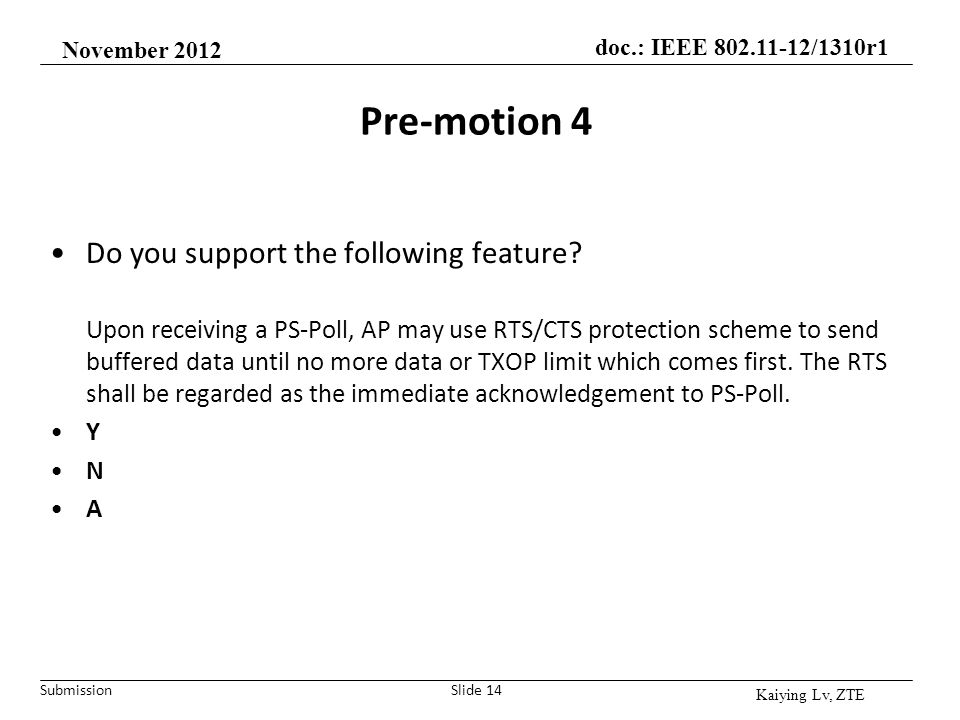 Pre-motion 4 Do you support the following feature