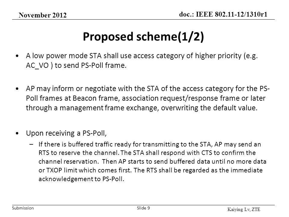 November 2012 Proposed scheme(1/2) A low power mode STA shall use access category of higher priority (e.g. AC_VO ) to send PS-Poll frame.