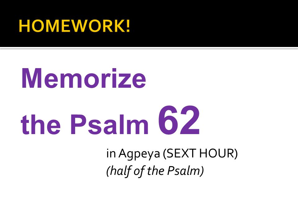 Memorize the Psalm 62 HOMEWORK! in Agpeya (SEXT HOUR)