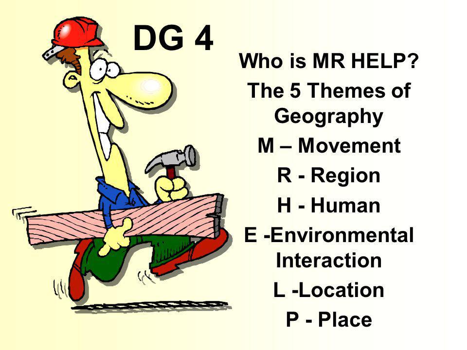 The 5 Themes of Geography E -Environmental Interaction