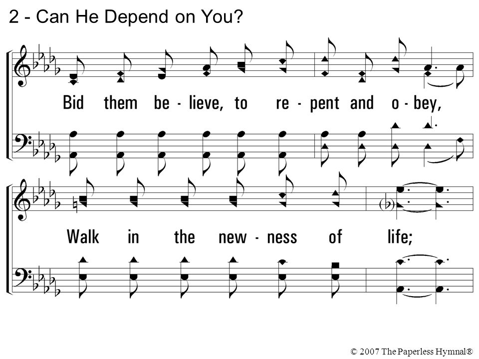 2 - Can He Depend on You © 2007 The Paperless Hymnal®