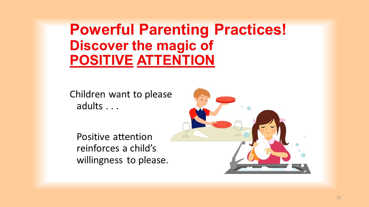 Powerful Parenting Practices! Discover the magic of POSITIVE ATTENTION