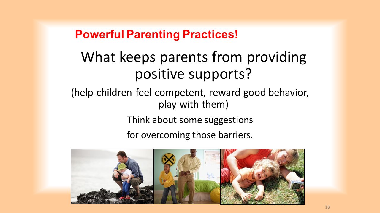 Powerful Parenting Practices!