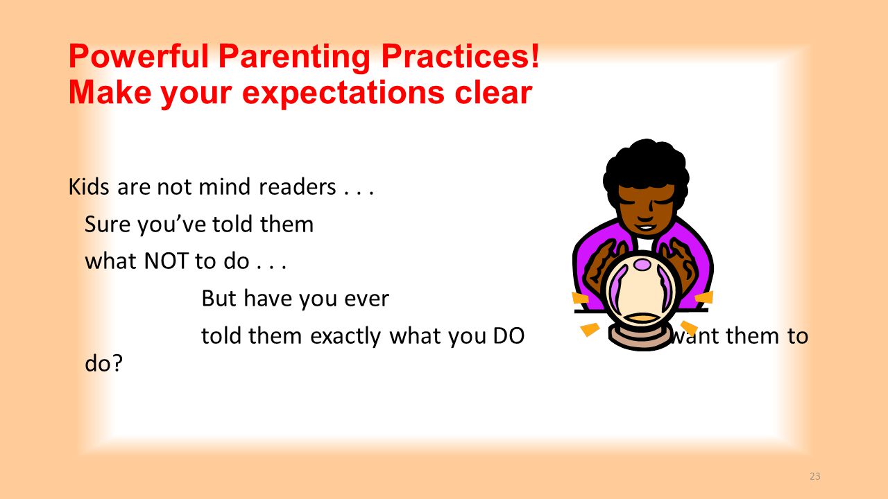 Powerful Parenting Practices! Make your expectations clear