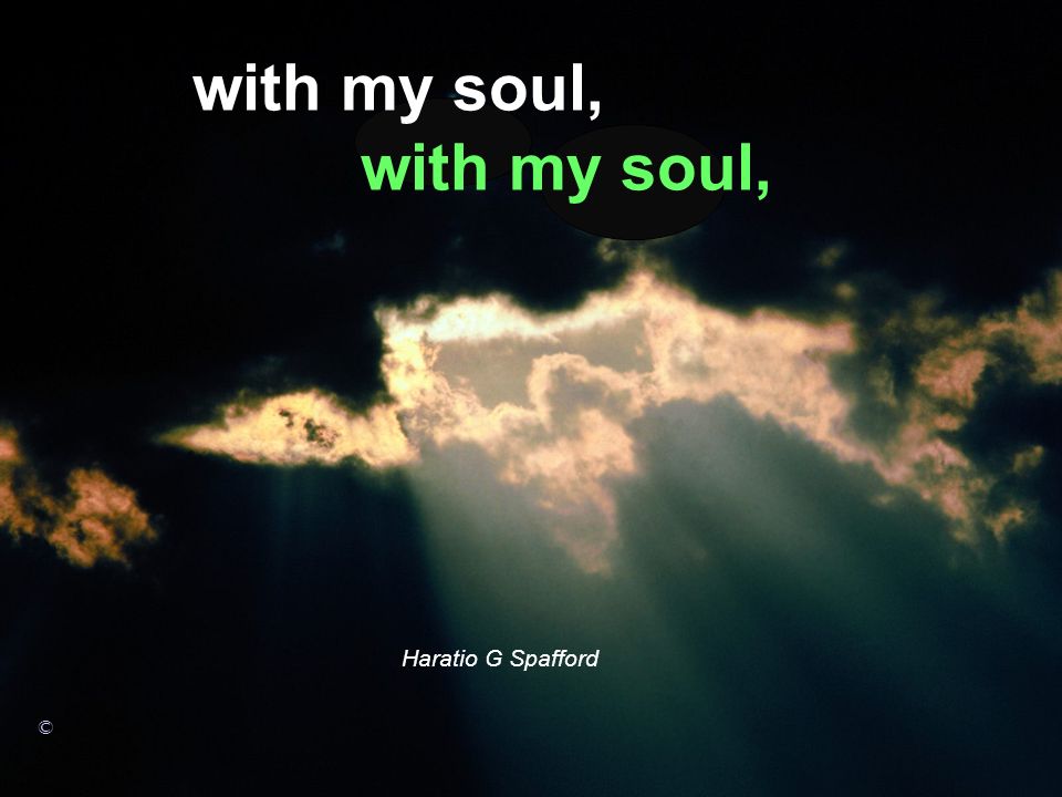 with my soul, with my soul,