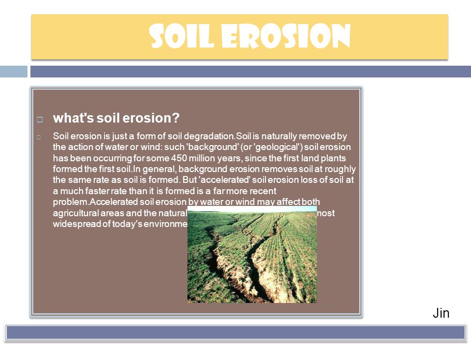 SOIL EROSION what s soil erosion Jin