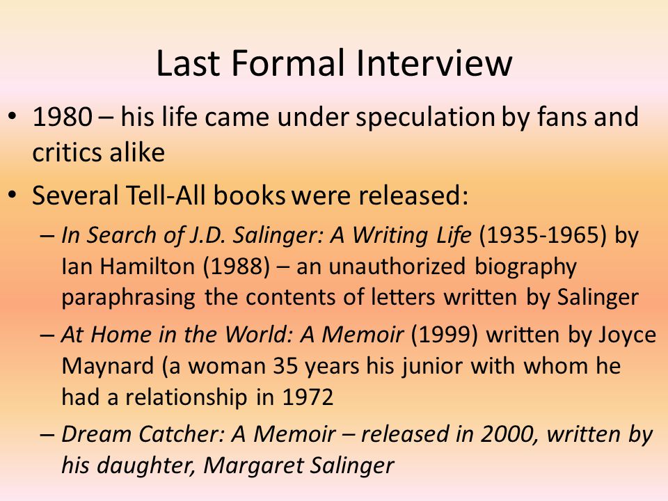 Last Formal Interview 1980 – his life came under speculation by fans and critics alike. Several Tell-All books were released: