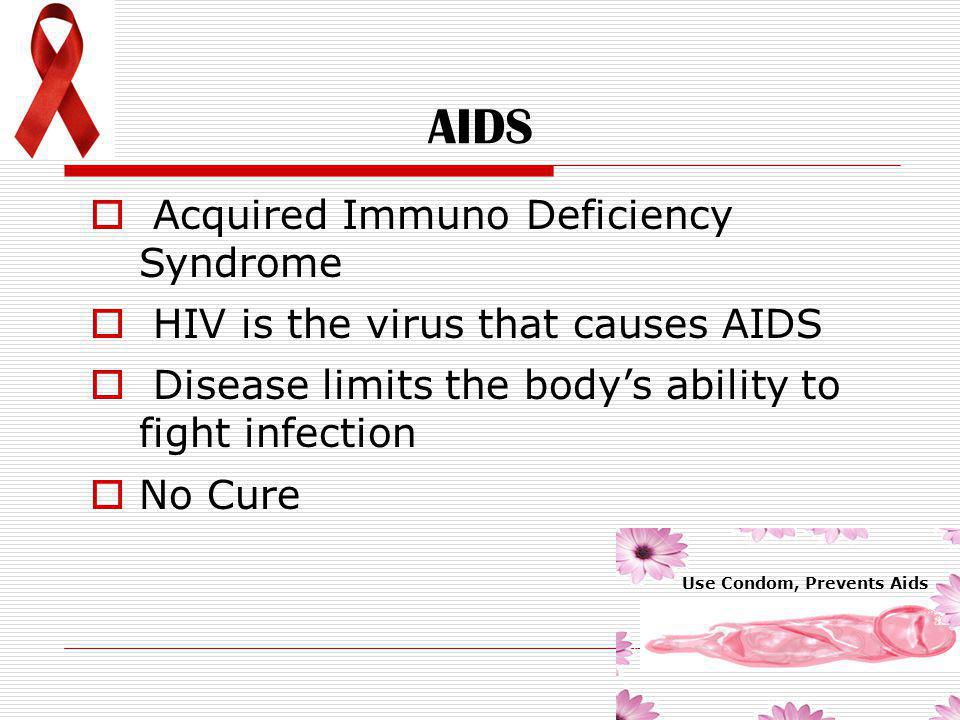 AIDS Acquired Immuno Deficiency Syndrome