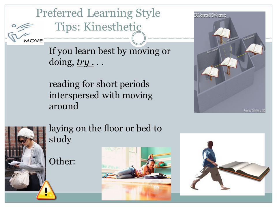 Preferred Learning Style Tips: Kinesthetic