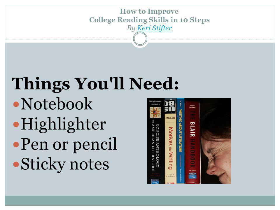 How to Improve College Reading Skills in 10 Steps By Keri Stifter