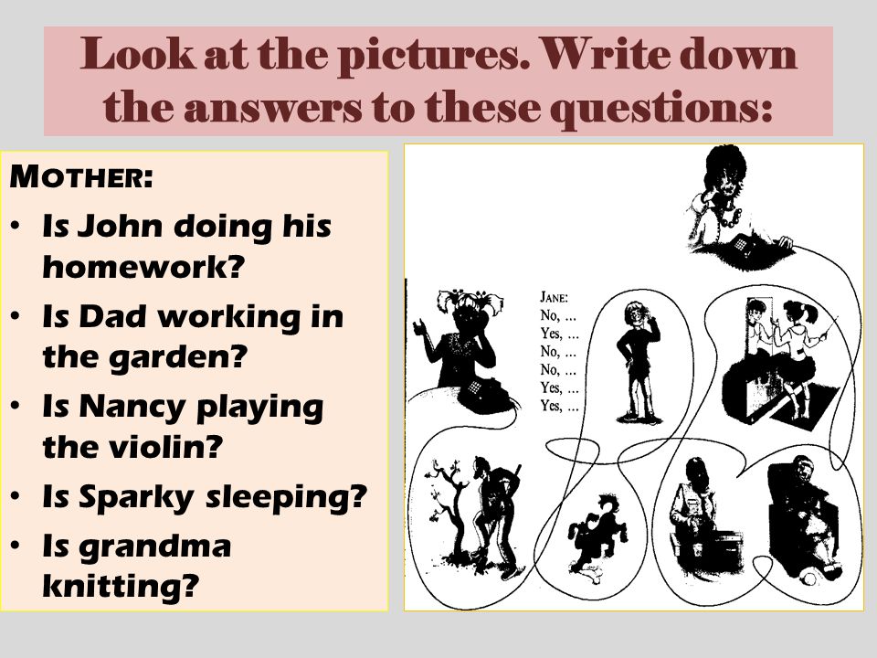 Look at the pictures. Write down the answers to these questions: