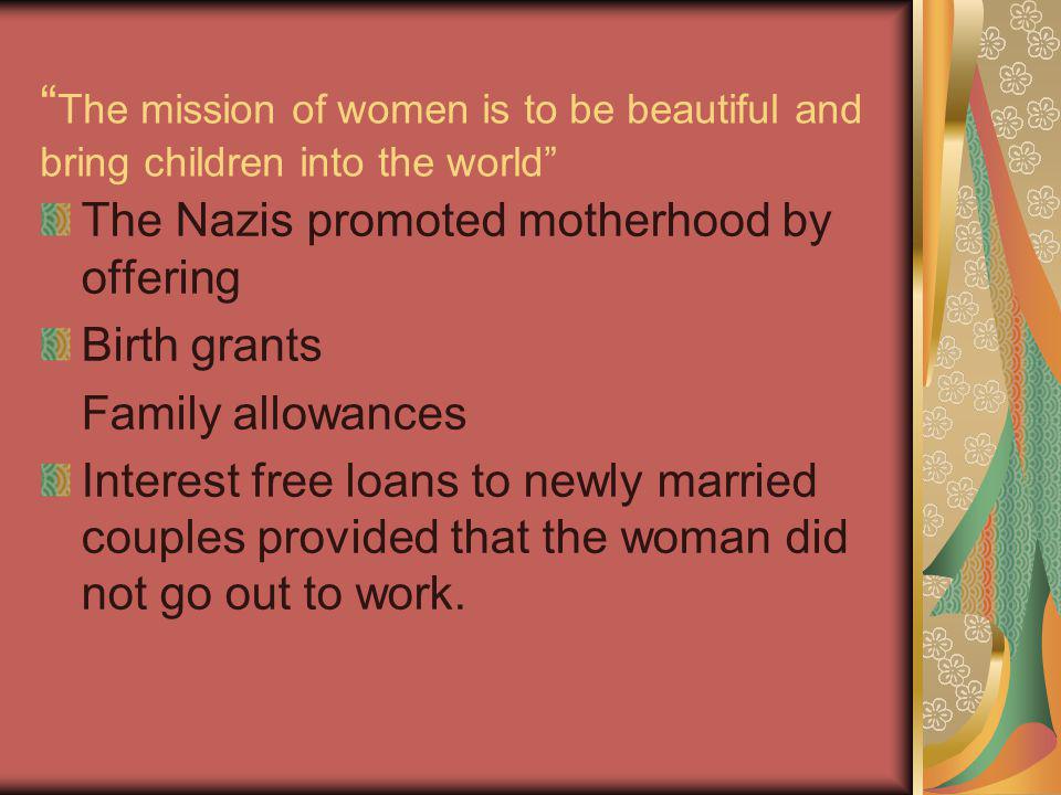 The mission of women is to be beautiful and bring children into the world