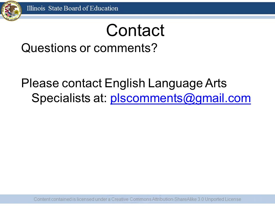 Contact Questions or comments Please contact English Language Arts Specialists at: