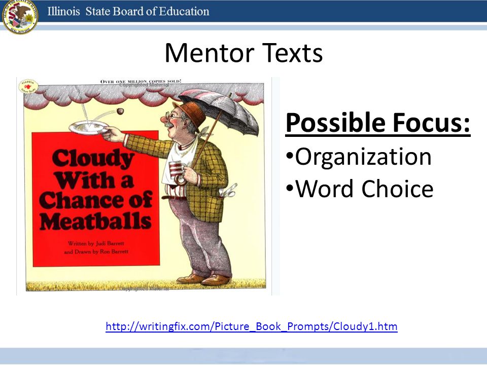 Mentor Texts Possible Focus: Organization Word Choice
