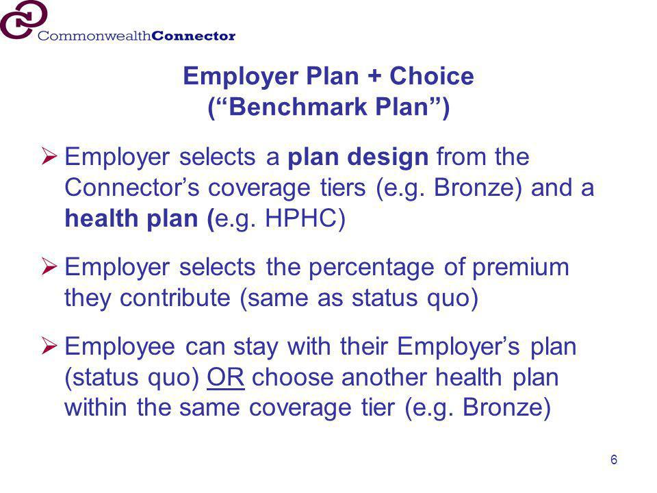 Employer Plan + Choice ( Benchmark Plan )