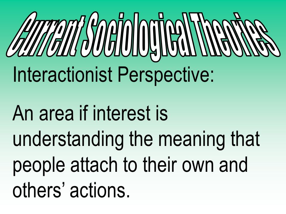 Current Sociological Theories