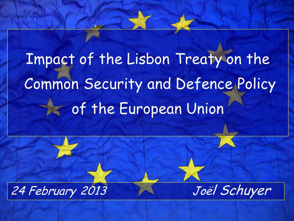 Impact of the Lisbon Treaty on the Common Security and Defence Policy of the European Union