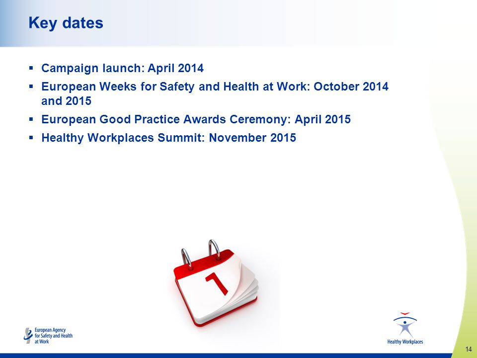 Key dates Campaign launch: April 2014