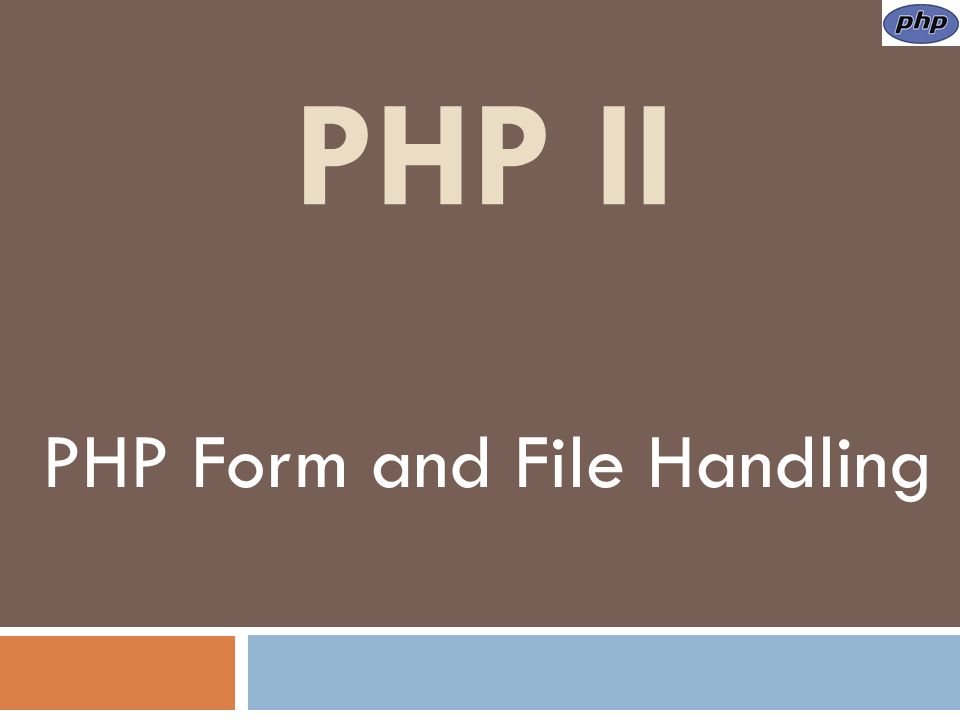 PHP Form and File Handling - ppt video online download
