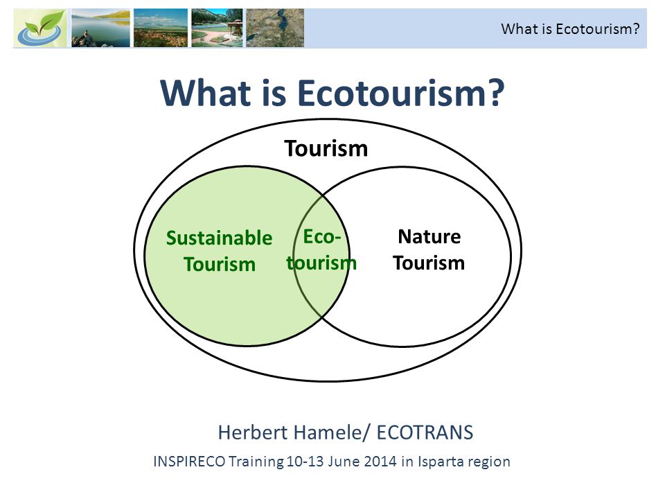What is Ecotourism Tourism Sustainable Tourism Eco-tourism