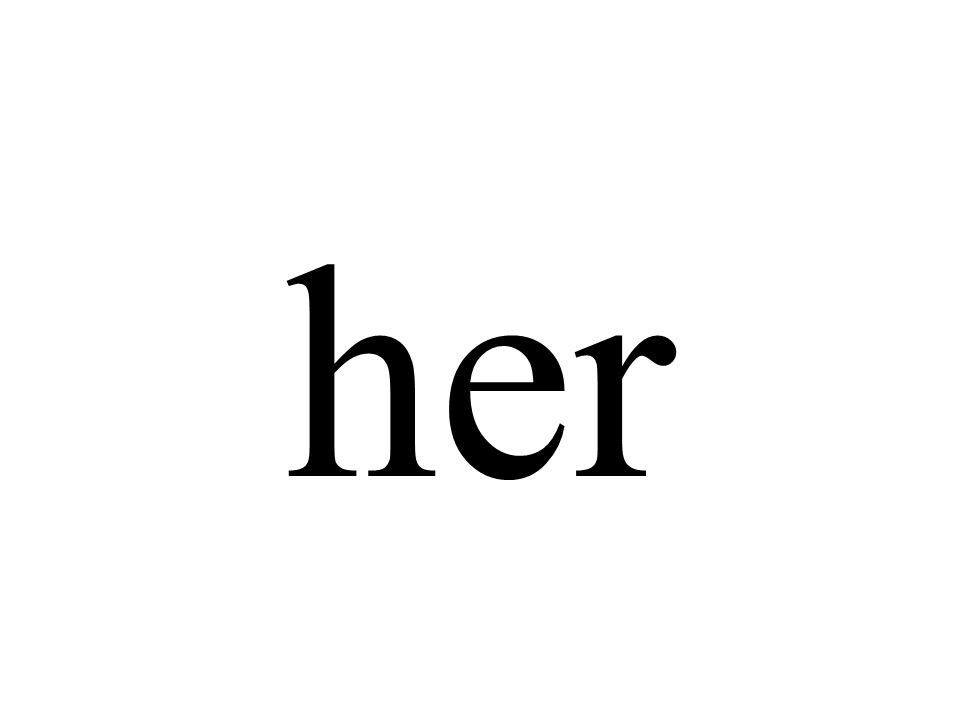 her