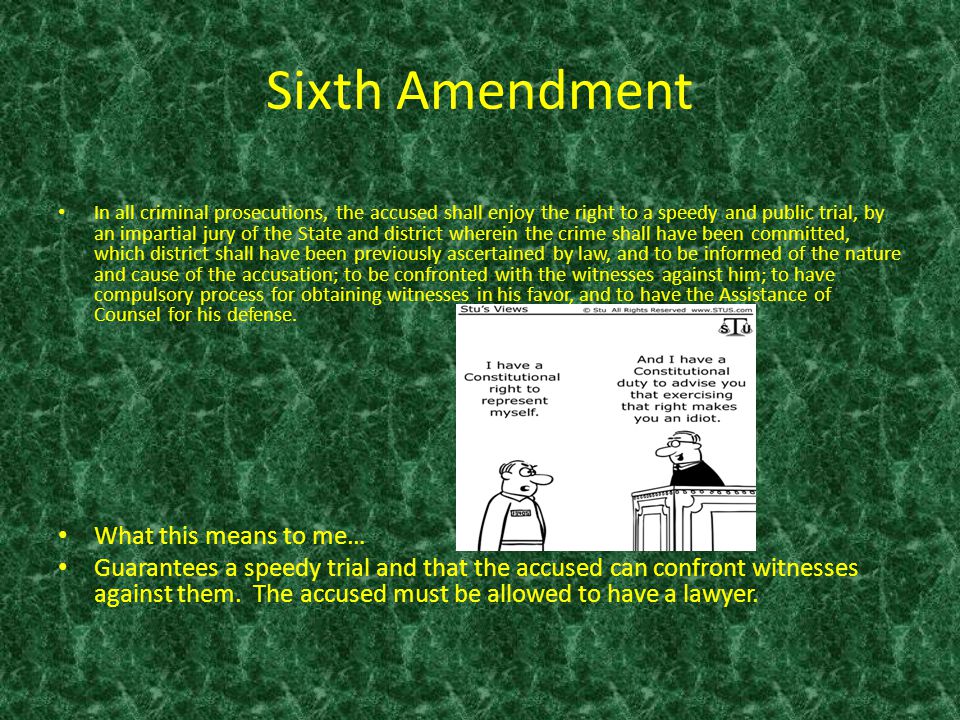 Sixth Amendment What this means to me…