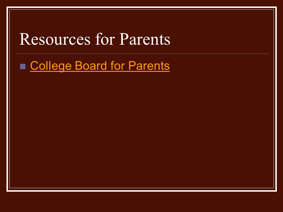 Resources for Parents College Board for Parents