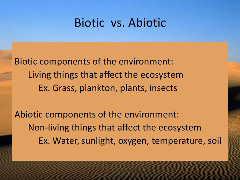 Biotic vs. Abiotic
