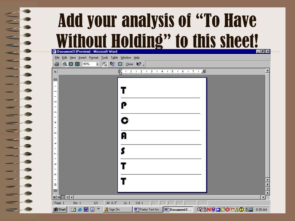 Add your analysis of To Have Without Holding to this sheet!