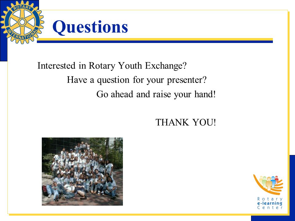 Questions Interested in Rotary Youth Exchange