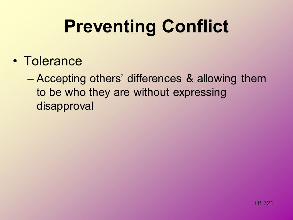 Preventing Conflict Tolerance